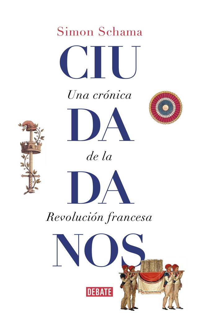 CIUDADANOS UNA CRONICA DE LA REVOLUCION FRANCESA