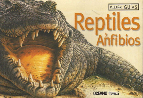 PEQUEÑAS GUIAS - REPTILES Y ANFIBIOS