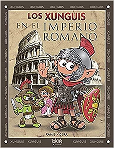 XUNGUIS. EN EL IMPERIO ROMANO