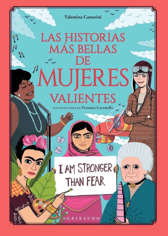 HISTORIAS MAS BELLAS DE MUJERES VALIENTES, LAS