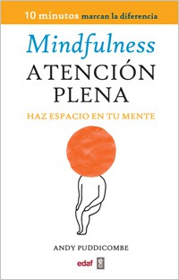 MINDFULNESS ATENCION PLENA HAZ ESPACIO EN TU MENTE