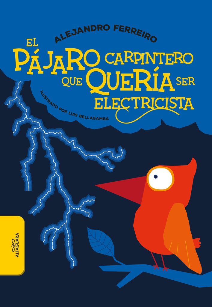 PAJARO CARPINTERO QUE QUERIA SER ELECTRICISTA, EL 