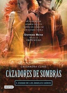 Cazadores de sombras 4 Ciudad de los angeles caido