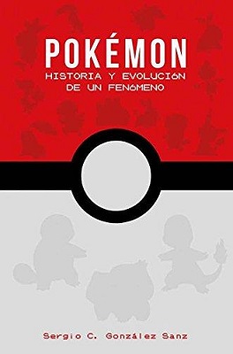 POKEMON HISTORIA Y EVOLUCION DE UN FENOMENO