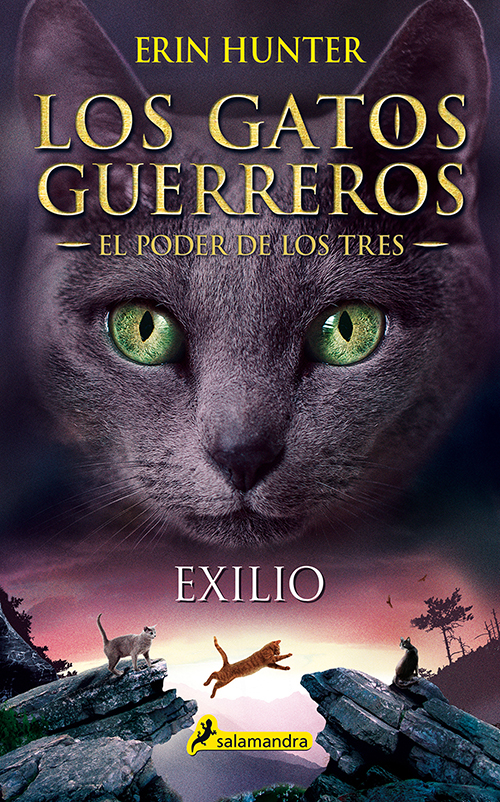 GATOS GUERREROS - EL PODER DE LOS TRES 3 - EXILIO