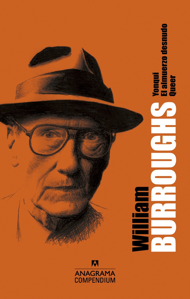 WILLIAM BURROUGHS - YONQUI, EL ALMUERZO DESNUDO, QUEER