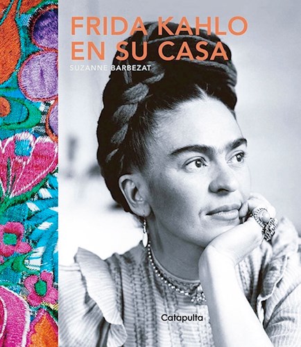 FRIDA KAHLO EN SU CASA