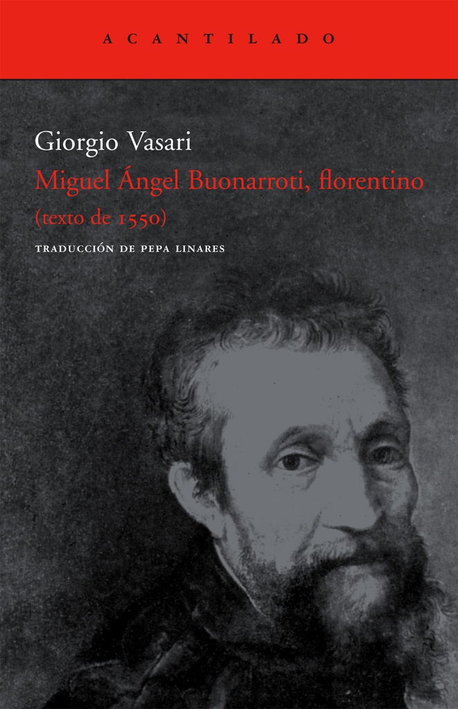 MIGUEL ANGEL BUONARROTI, FLORENTINO (TEXTO DE 1550)