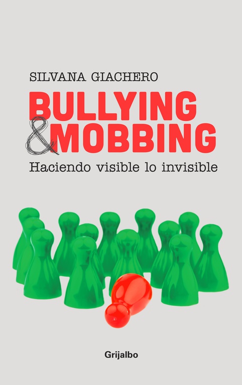 BULLYING &amp; MOBBING. HACIENDO VISIBLE LO INVISIBLE