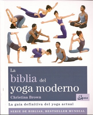 BIBLIA DEL YOGA MODERNO, LA 