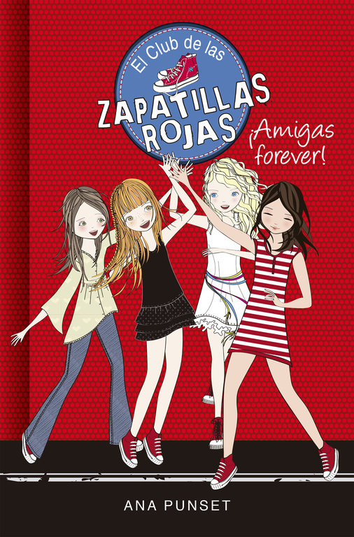 EL CLUB DE LAS ZAPATILLAS ROJAS. ¡AMIGAS FOREVER!