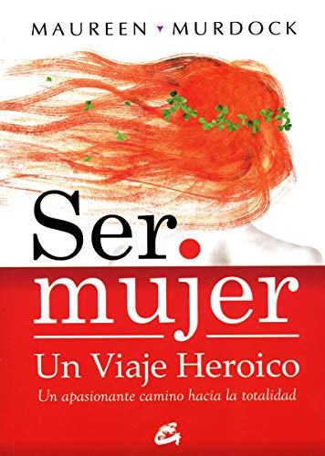 SER MUJER. UN VIAJE HEROICO