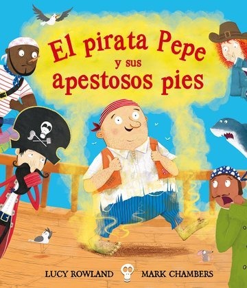 PIRATA PEPE Y SUS APESTOSOS AMIGOS. EL