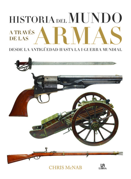 HISTORIA DEL MUNDO A ATRVES DE LAS ARMAS