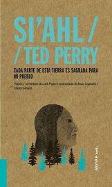 SI AHL TED PERRY. CADA PARTE DE ESTA TIERRA ES SAGRADA PARA MI PUEBLO