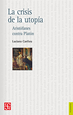 CRISIS DE LA UTOPIA, LA. ARISTOFANES CONTRA PLATON