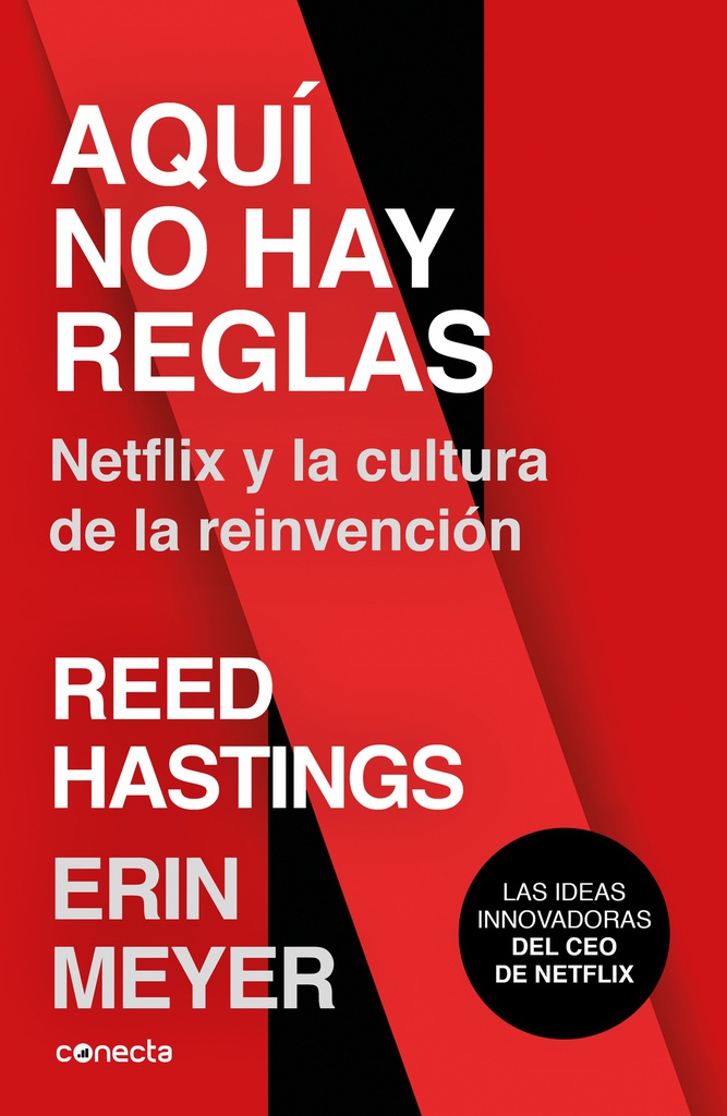 AQUI NO HAY REGLAS - NETFLIX Y LA CULTURA DE LA REINVENCION