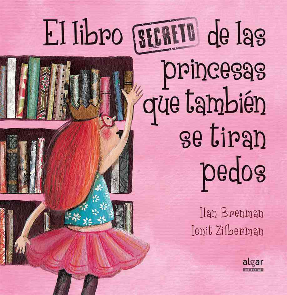 EL LIBRO SECRETO DE LAS PRINCESAS QUE TAMBIEN SE TIRAN PEDOS