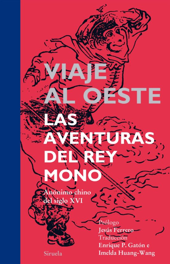 VIAJE AL OESTE. LAS AVENTURAS DEL REY MONO