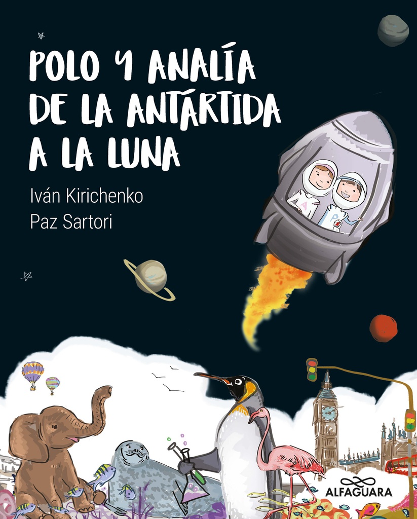 POLO Y ANALIA DE LA ANTARTIDA A LA LUNA