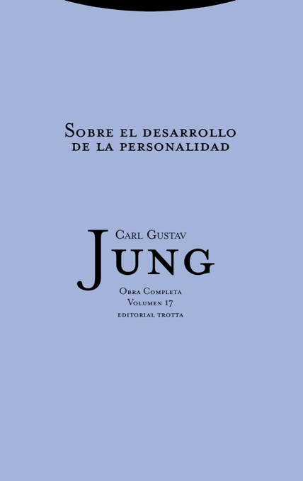 O.C. JUNG 17. SOBRE EL DESARROLLO DE LA PERSONALIDAD