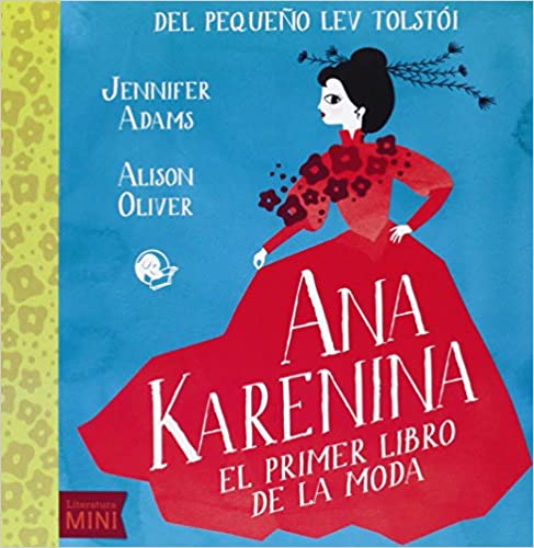 ANA KARENINA. EL PRIMER LIBRO DE LA MODA.