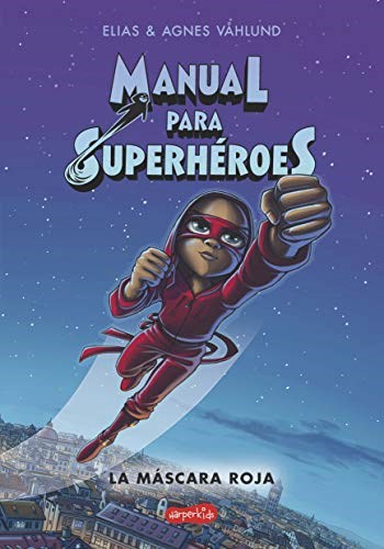 MANUAL PARA SUPERHEROES. MASCARA ROJA, LA