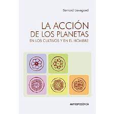 ACCION DE LOS PLANETAS EN LOS CULTIVOS Y EN EL HOMBRE, LA