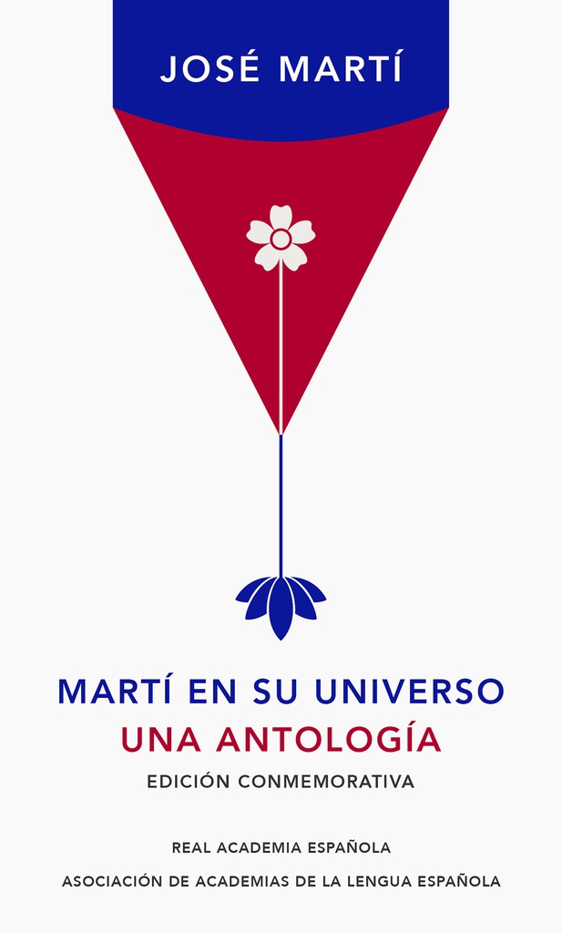 MARTI EN SU UNIVERSO. UNA ANTOLOGIA