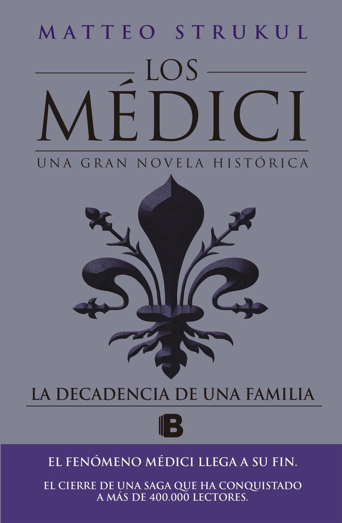 DECADENCIA DE UNA FAMILIA, LA (LOS MEDICI 4)