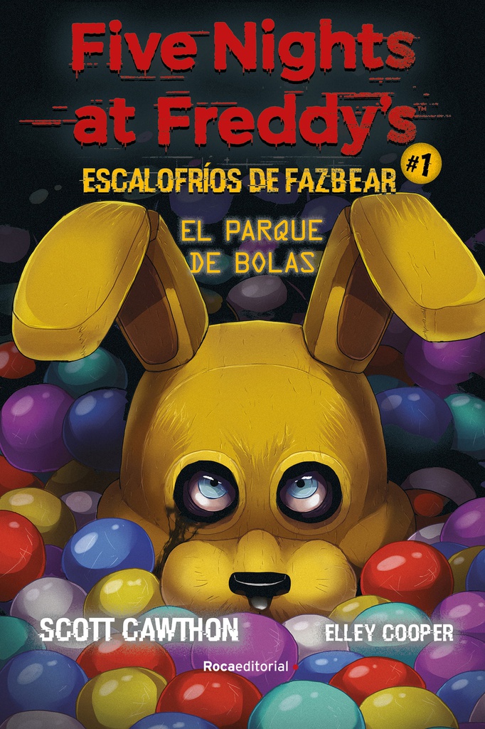 FIVE NIGHTS AT FREDDYS - ESCALOFRIOS DE FAZBEAR 1: EL PARQUE DE BOLAS 