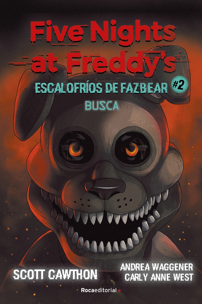 FIVE NIGHTS AT FREDDYS, ESCALOFRÍOS DE FAZBEAR 2