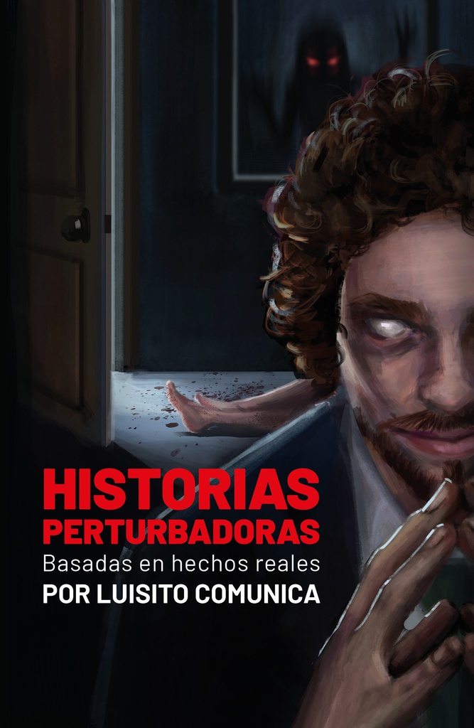 HISTORIAS PERTURBADORAS. BASADAS EN HECHOS REALES