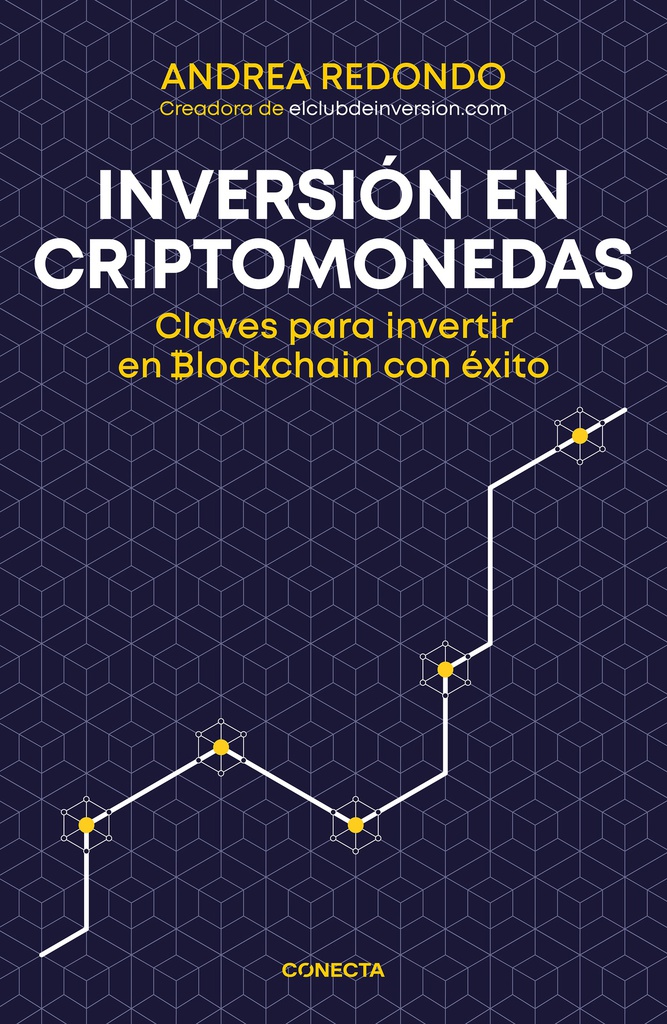 INVERSION EN CRIPTOMONEDAS. CLAVES PARA INVERTIR EN BLOCKCHAIN CON EXITO