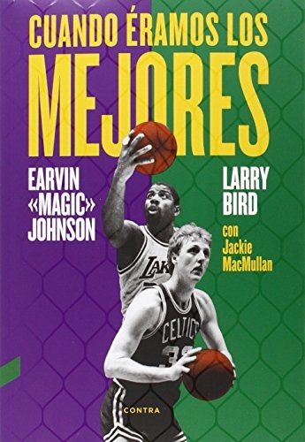 CUANDO ÉRAMOS LOS MEJORES. EARVIN @MAGIC.2 JOHNSON LARRY BIRD