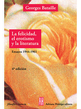 FELICIDAD, EL EROTISMO Y LA LITERATURA, LA