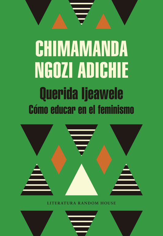 QUERIDA IJEAWELE. CÓMO EDUCAR EN EL FEMINISMO