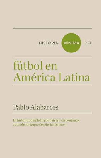 HISTORIA MINIMA DEL FUTBOL EN AMERICA LATINA 