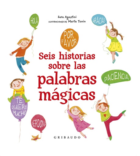 SEIS HISTORIAS SOBRE LAS PALABRAS MAGICAS