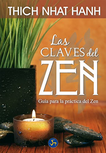 CLAVES DEL ZEN, LAS - GUIA PARA LA PRACTICA DEL ZE