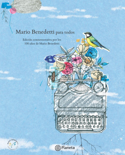 MARIO BENEDETTI PARA TODOS - EDICION CONMEMORATIVA POR LOS 100 AÑOS