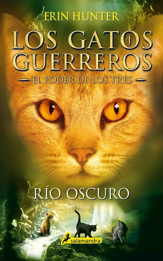 GATOS GUERREROS - EL PODER DE LOS TRES 2 - RIO OSCURO