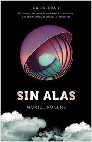 La esfera 1. Sin alas                             