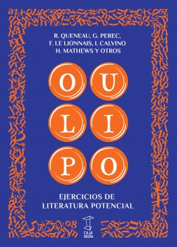 OULIPO - EJERCICIOS DE LITERATURA POTENCIAL