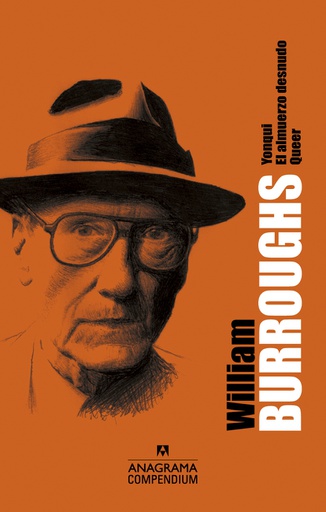 WILLIAM BURROUGHS - YONQUI, EL ALMUERZO DESNUDO, QUEER