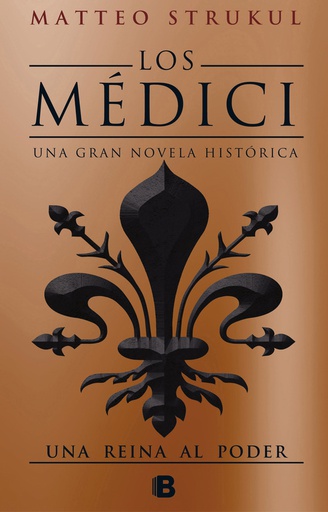 REINA AL PODER, UNA. LOS MEDICI III