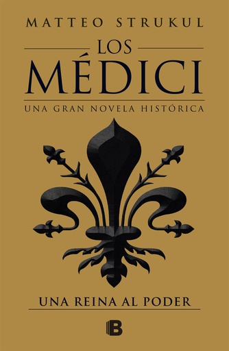 REINA AL PODER, UNA (LOS MEDICI 3)