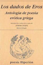 DADOS DE EROS, POESÍA ERÓTICA GRIEGA