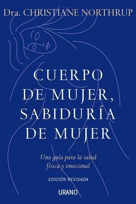 CUERPO DE MUJER, SABIDURIA DE MUJER (EDICION REVISADA)