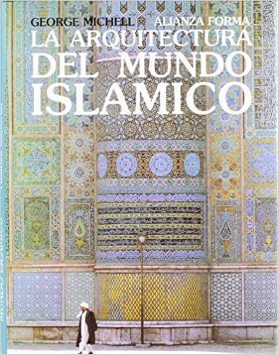 ARQUITECTURA DEL MUNDO ISLAMICO, LA